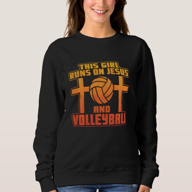 This Girl Runs On Jesus And Volleyball Sweatshirt (Front)