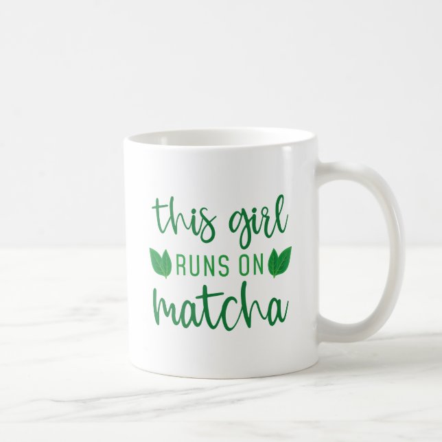 This Girl Runs On Matcha Coffee Mug (Right)