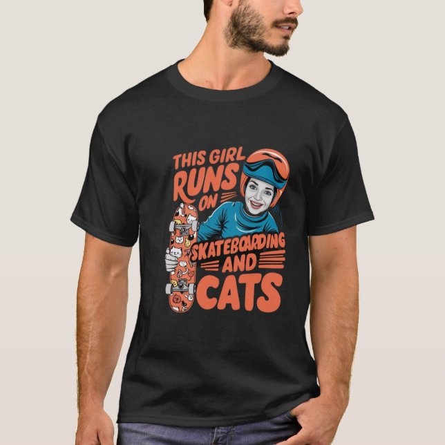 This Girl Runs On Skateboarding And Cats Skateboar T-Shirt (Front)