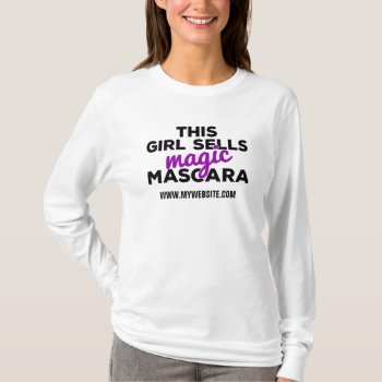 This Girl Sells Magic Mascara Long-sleeved Shirt by Creativemix at Zazzle