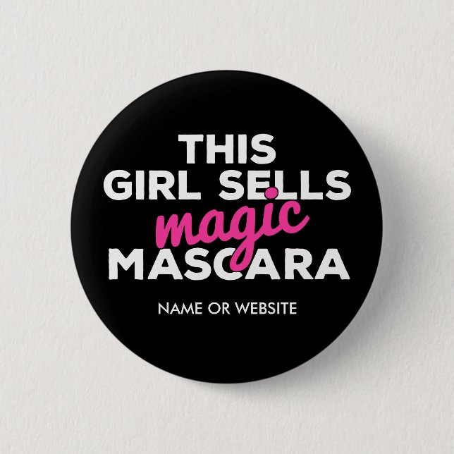 This Girl Sells Magic Mascara Pinback Button (Front)