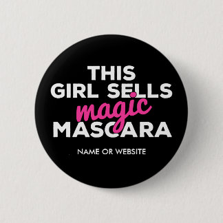 This Girl Sells Magic Mascara Pinback Button
