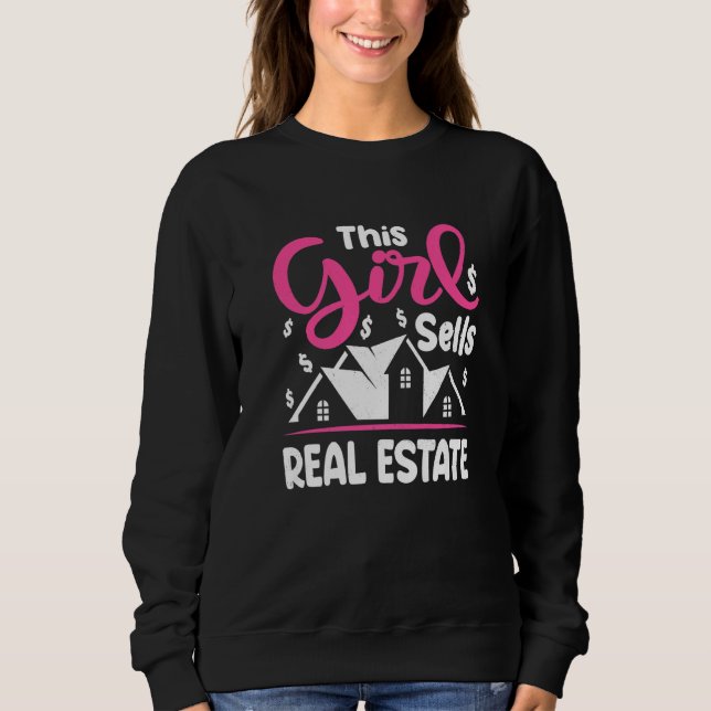 This  Girl Sells Real Estate Women Female Realtor Sweatshirt (Front)
