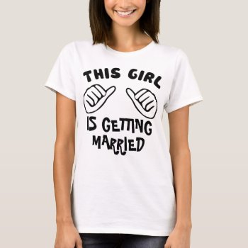 This Girl .... T-shirt by BooPooBeeDooTShirts at Zazzle
