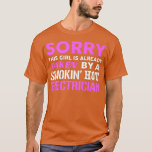 This Girl Taken By A Smokin Hot Electrician Wife T-Shirt