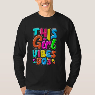 This Girl Vibes 90s Outfit 1990s Retro 90s T-Shirt