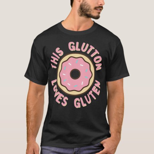 This Glutton Loves Gluten 2 T_Shirt