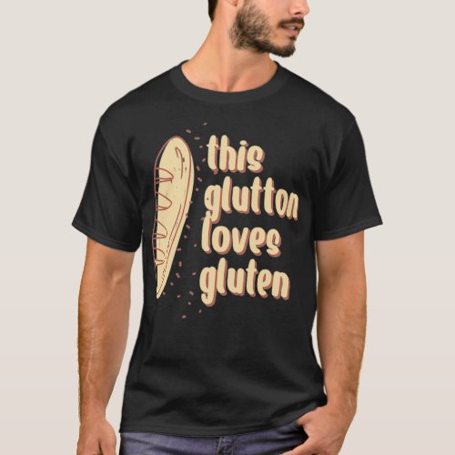 This Glutton Loves Gluten 4 T_Shirt