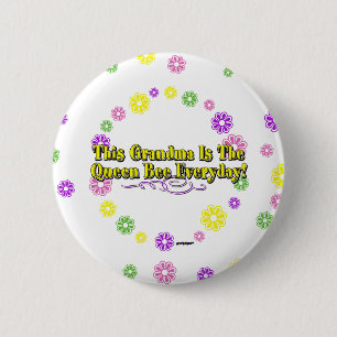 This Grandma Is The Queen Bee Everyday Flowers Button