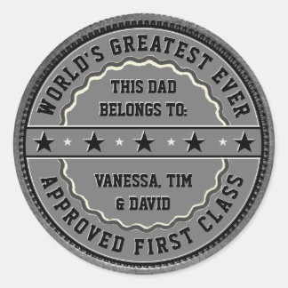 This Greatest Ever Dad belongs to: Your name(s) Classic Round Sticker