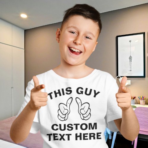 This Guy add your own text here T_Shirt