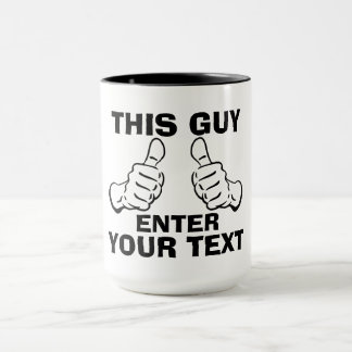 This Guy Customize it Big Mug