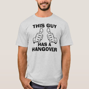 This Guy Has a Hangover Custom T-Shirt