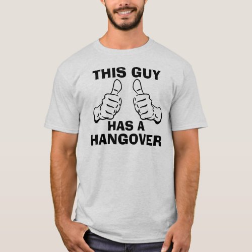 This Guy Has a Hangover Custom T_Shirt
