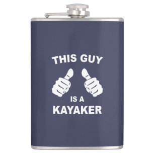 This Guy Is A Kayaker Flask