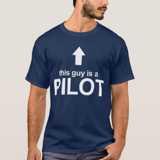 This Guy Is A Pilot Aviator's Tee