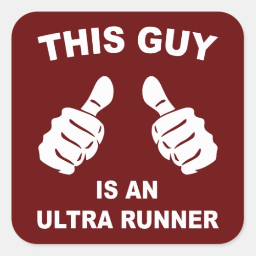 This Guy Is An Ultra Runner Square Sticker