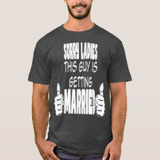 This Guy Is Getting Married Funny Joke Couple Rela T-Shirt