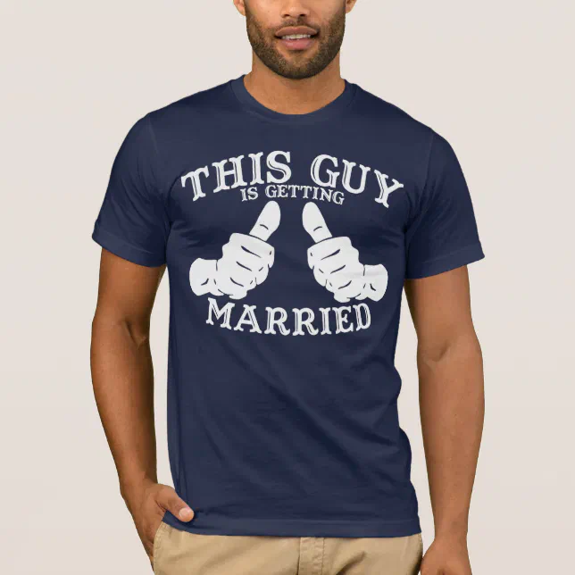 This Guy Is Getting Married Tee | Zazzle