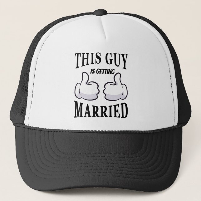 This Guy Is Getting Married Trucker Hat (Front)