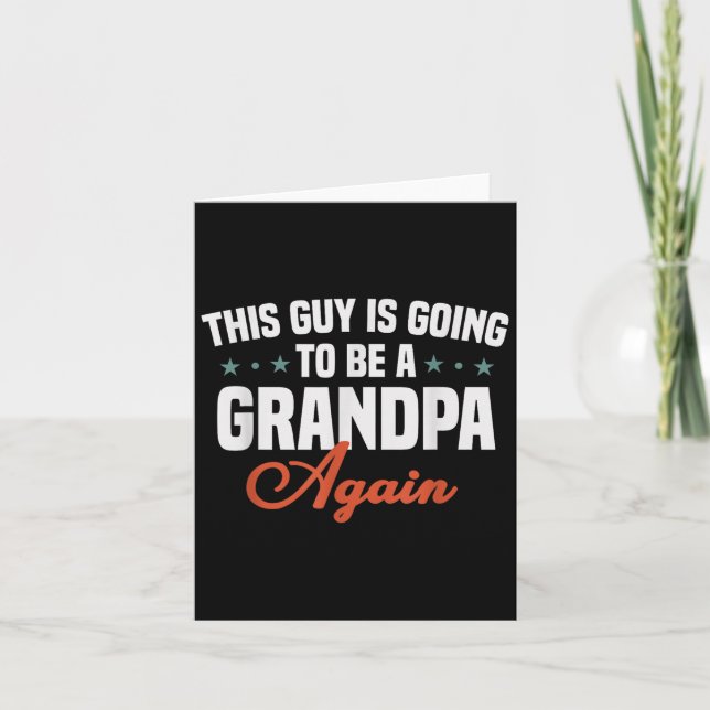 This Guy Is Going To Be A Grandpa Again Funny New  Card (Front)