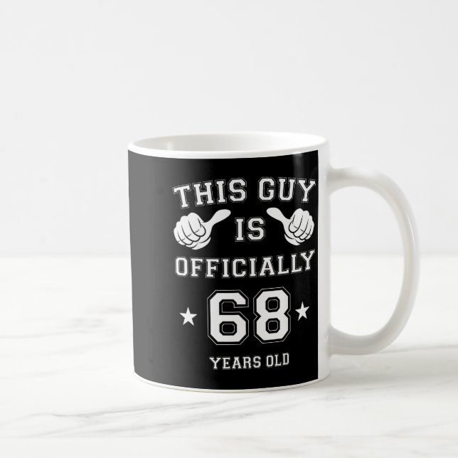 This Guy Is Ly 68 Years Old 68th Birthday Mens  Coffee Mug (Right)