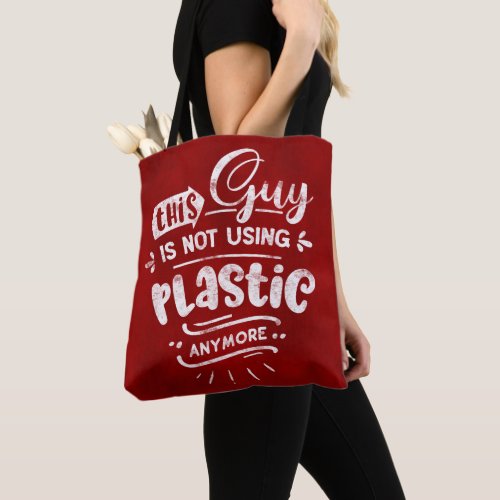 This guy is not using plastic anymore tote bag