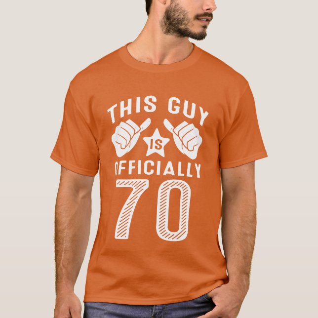 This Guy Is Officially 70 Years Old 70th Birthday  T-Shirt (Front)