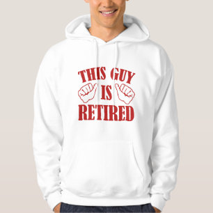 This Guy Is Retired Hoodie