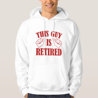 This Guy Is Retired Hoodie
