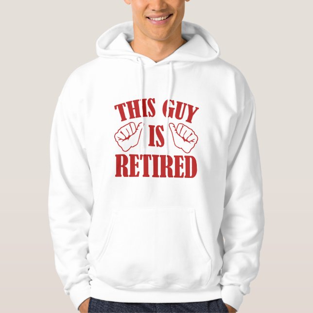 This Guy Is Retired Hoodie (Front)