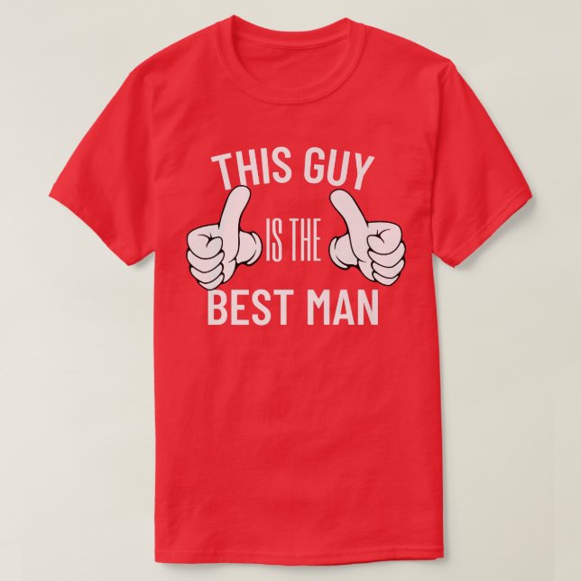 This Guy Is The Best Man Bachelor Party Groom Groo T-Shirt (Design Front)