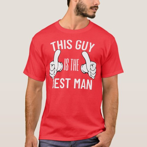 This Guy Is The Best Man Bachelor Party Groom Groo T_Shirt