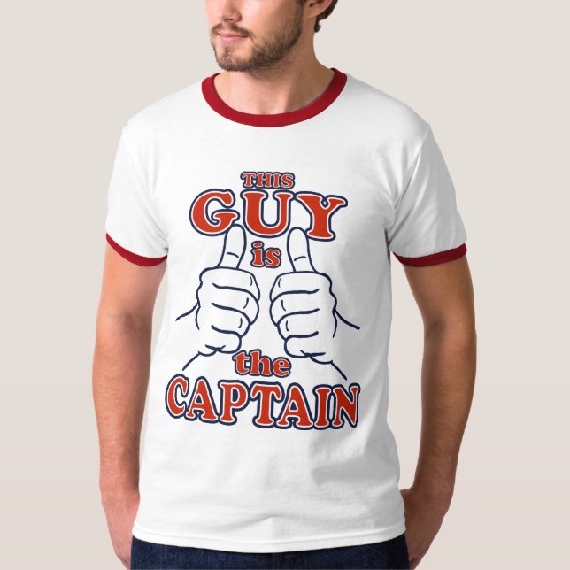 This Guy is The CAPTAIN T-Shirt (Front)