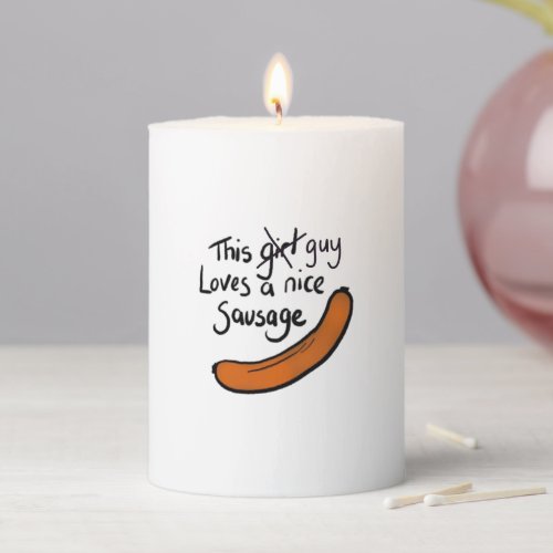 This Guy Loves A Nice Sausage Pillar Candle