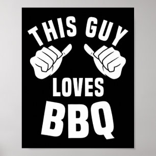 This Guy Loves Bbq Costume Funny Rbecue Smoking Me Poster