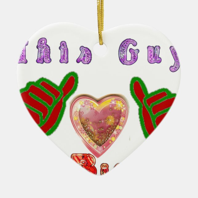 This Guy Loves Big Gift Art Print Ceramic Ornament (Front)