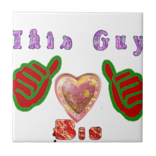 This Guy Loves Big Gift Art Print Ceramic Tile