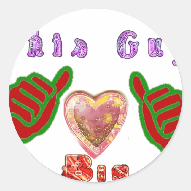 This Guy Loves Big Gift Art Print Classic Round Sticker (Front)