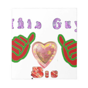 This Guy Loves Big Gift Art Print Notepad