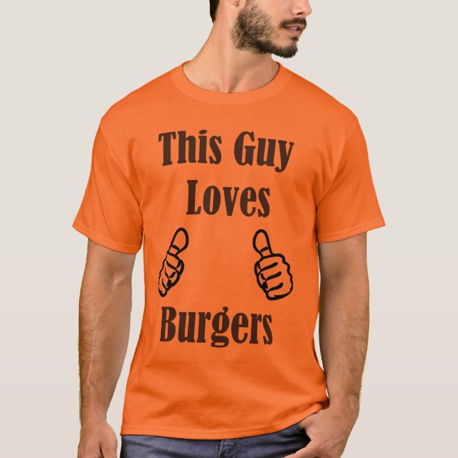 This Guy Loves Burgers T-Shirt (Front)