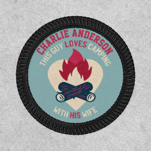 This Guy Loves Camping With His Wife Patch