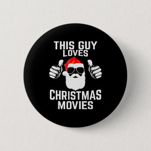 This Guy Loves Christmas Movies Shirt Men Funny Xm Button