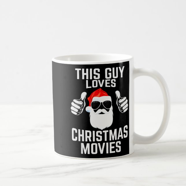 This Guy Loves Christmas Movies Shirt Men Funny Xm Coffee Mug (Right)