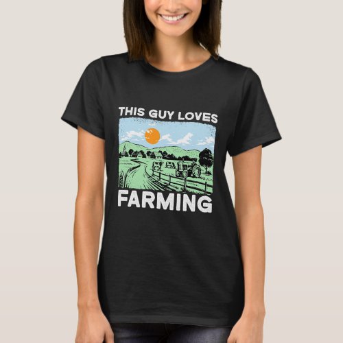 This Guy Loves Farming I Farmer Agriculture 28 T_Shirt