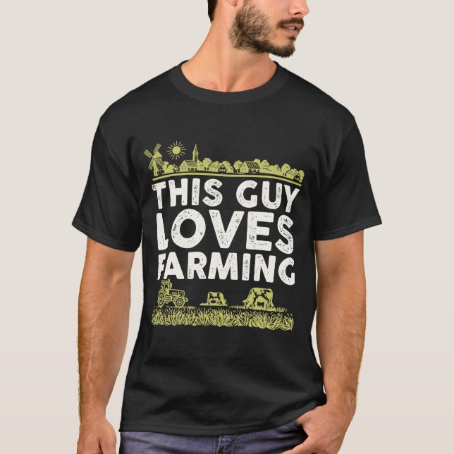 This Guy Loves Farming I Farmer Agriculture T-Shirt (Front)