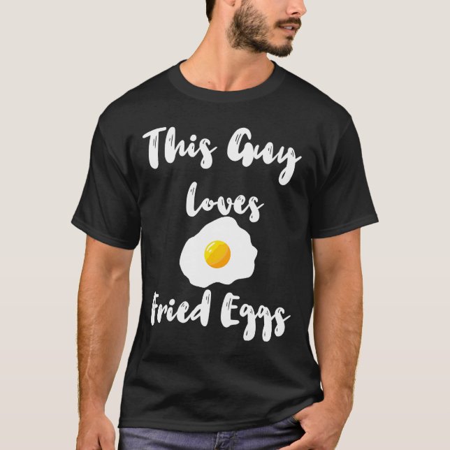 This Guy Loves Fried Eggs Protein T-Shirt (Front)