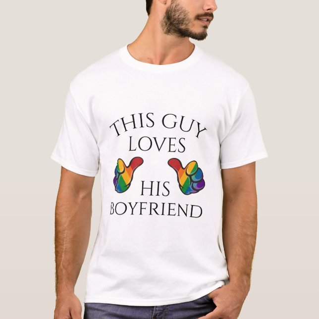 This Guy Loves His Boyfriend Gay Pride Design T-Shirt (Front)