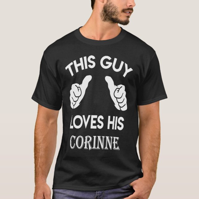 This guy loves his CORINNE  valentine heart belong T-Shirt (Front)