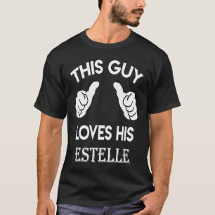 This guy loves his ESTELLE valentine heart belong T-Shirt